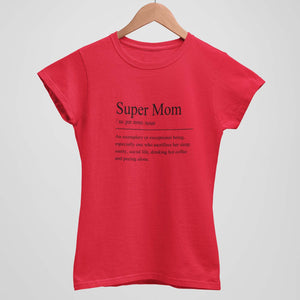 Super Mom Women's T-Shirt