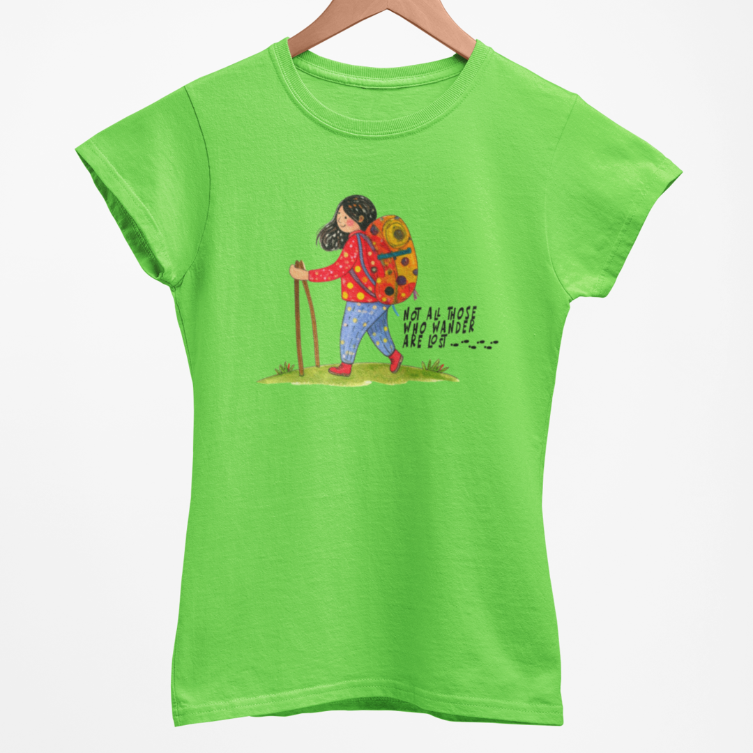 Not All Those Who Wander Are Lost Women's T-Shirt
