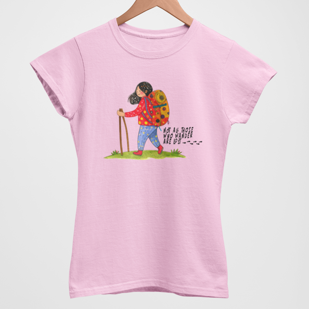 Not All Those Who Wander Are Lost Women's T-Shirt