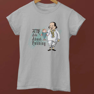 'Maach' Ado About Nothing Women's T-Shirt