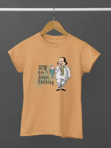 'Maach' Ado About Nothing Women's T-Shirt