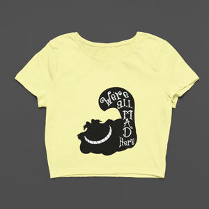 We're All Mad Here Crop Top