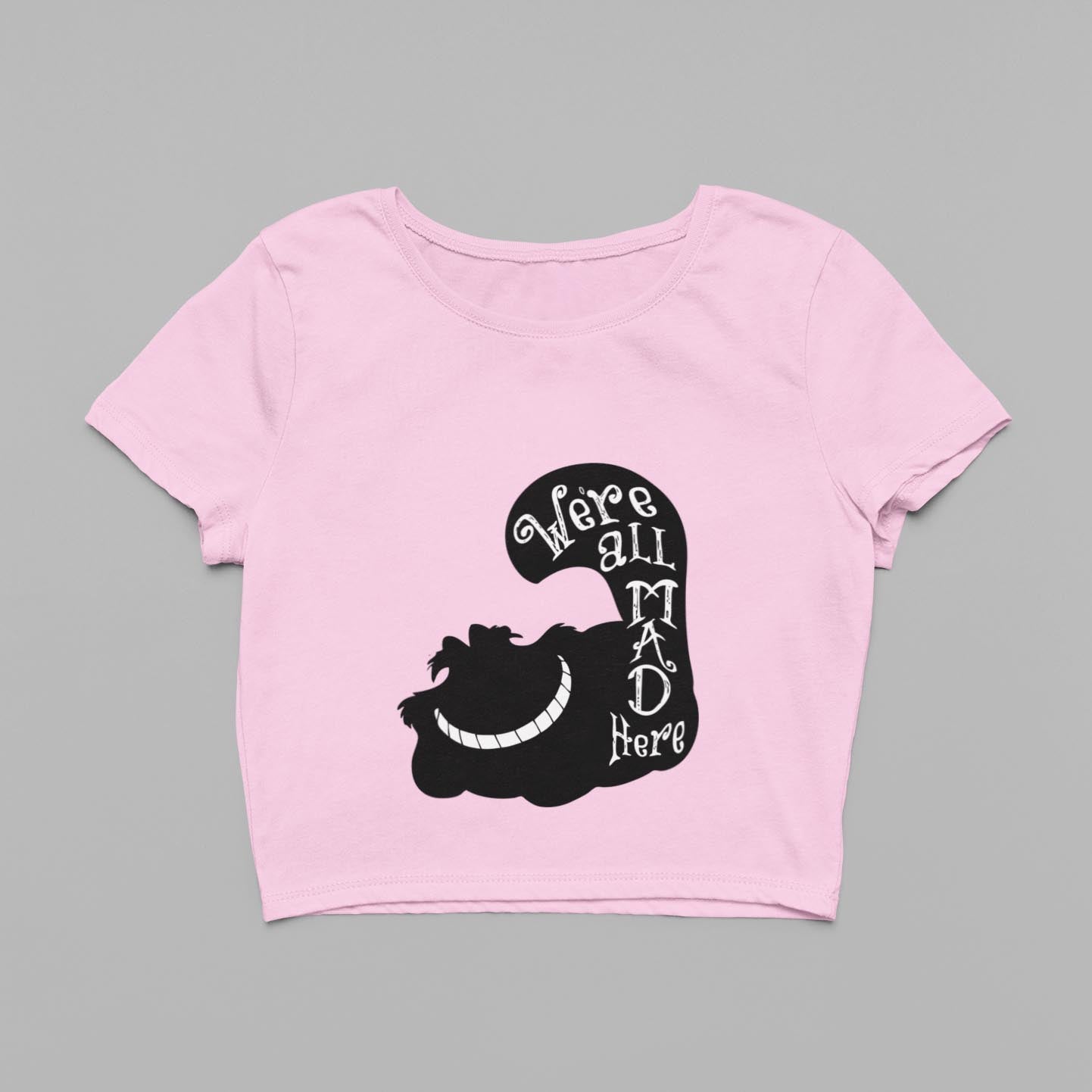 We're All Mad Here Crop Top