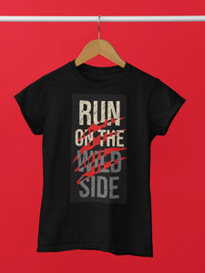 Run On The Wild Side Women's T-Shirt